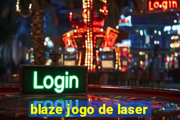 blaze jogo de laser