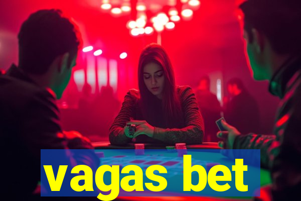 vagas bet