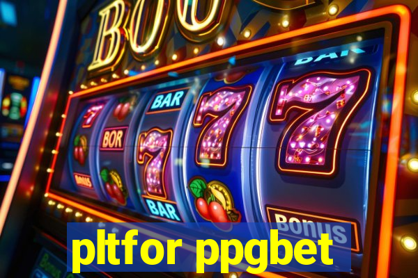 pltfor ppgbet