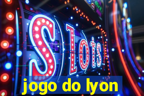 jogo do lyon