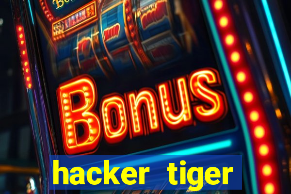 hacker tiger fortune download