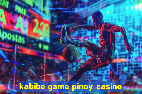 kabibe game pinoy casino