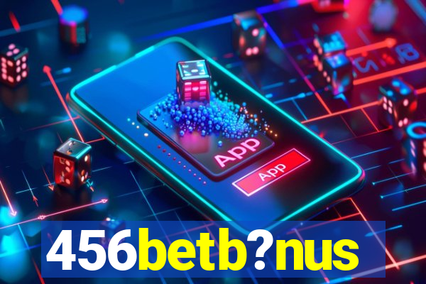 456betb?nus