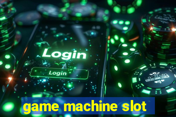 game machine slot