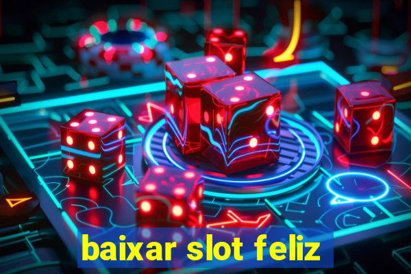 baixar slot feliz