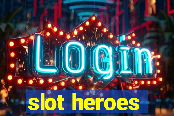 slot heroes