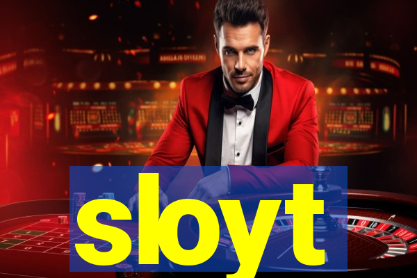 sloyt