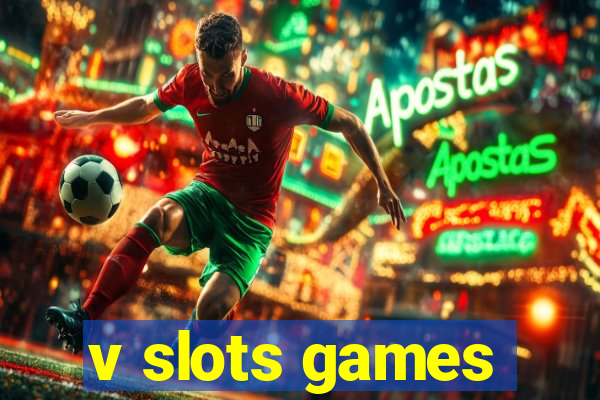 v slots games