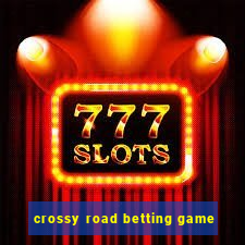 crossy road betting game