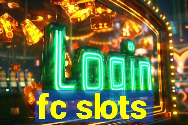 fc slots