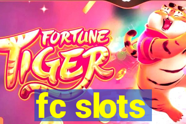 fc slots