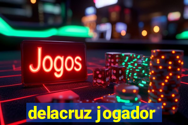 delacruz jogador