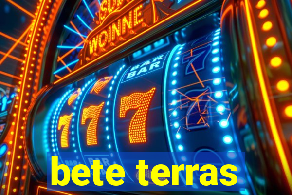 bete terras