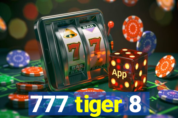 777 tiger 8