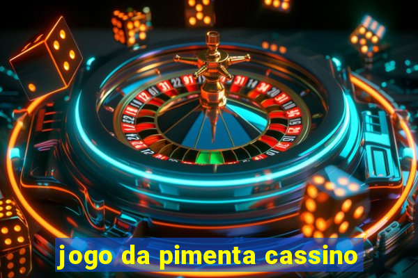 jogo da pimenta cassino