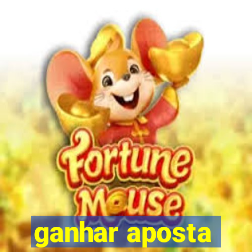 ganhar aposta