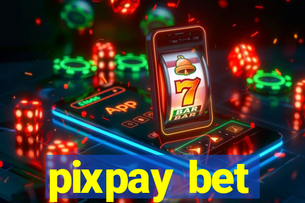 pixpay bet