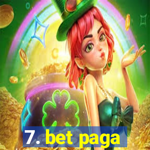 7. bet paga