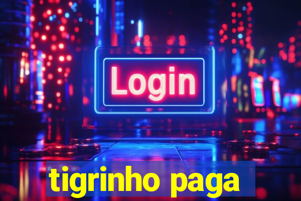 tigrinho paga