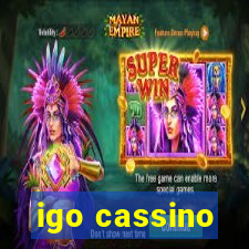 igo cassino