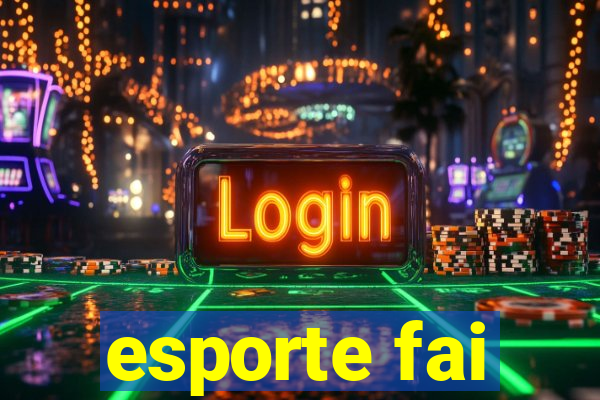 esporte fai