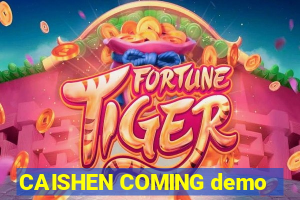 CAISHEN COMING demo