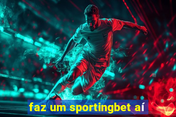 faz um sportingbet aí