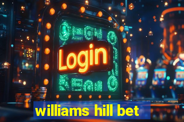 williams hill bet