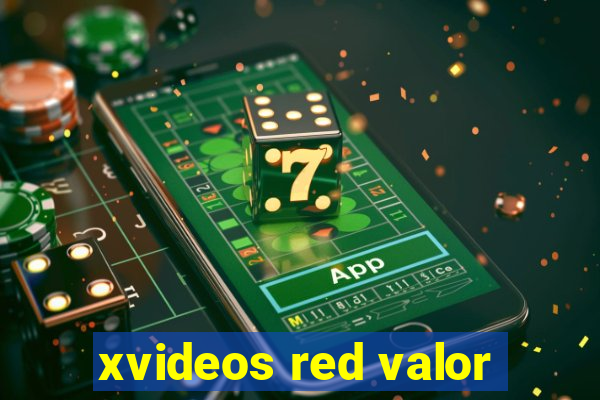 xvideos red valor