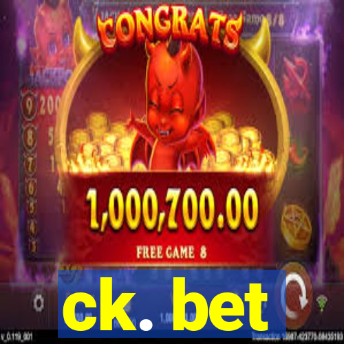 ck. bet