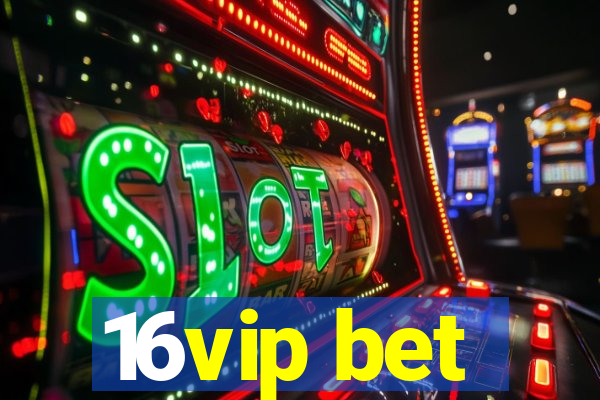 16vip bet