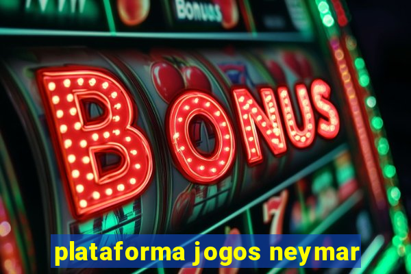 plataforma jogos neymar