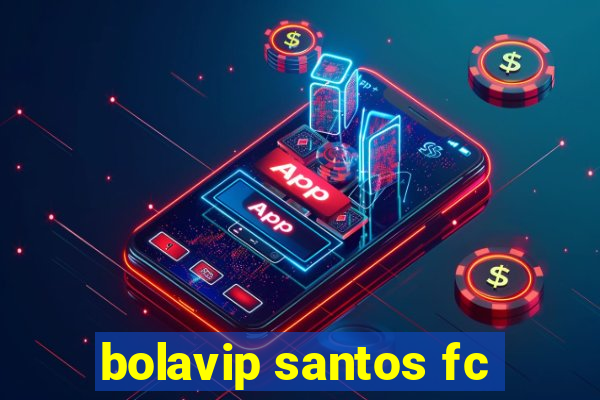 bolavip santos fc