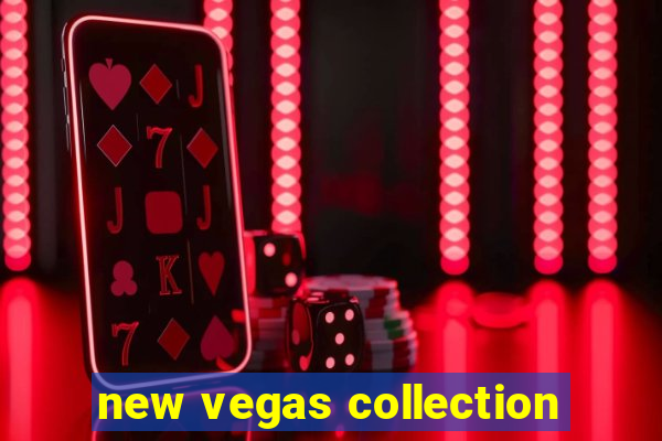 new vegas collection