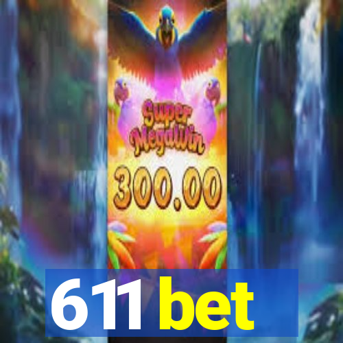 611 bet