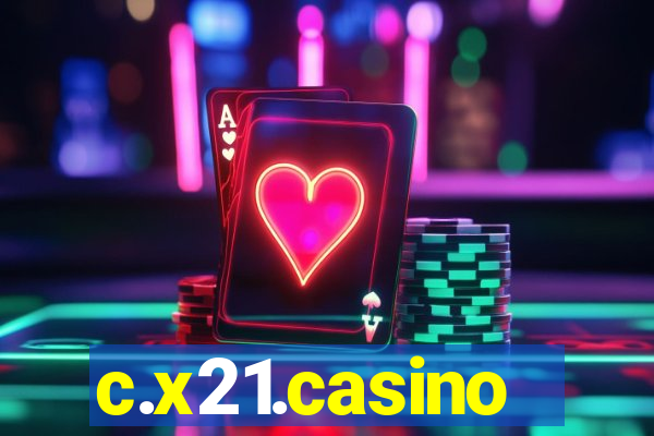 c.x21.casino