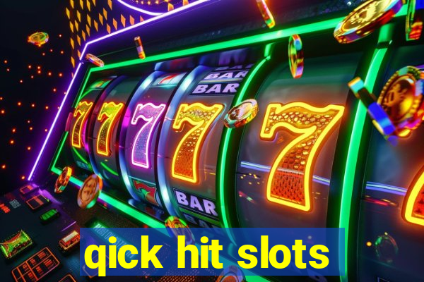 qick hit slots