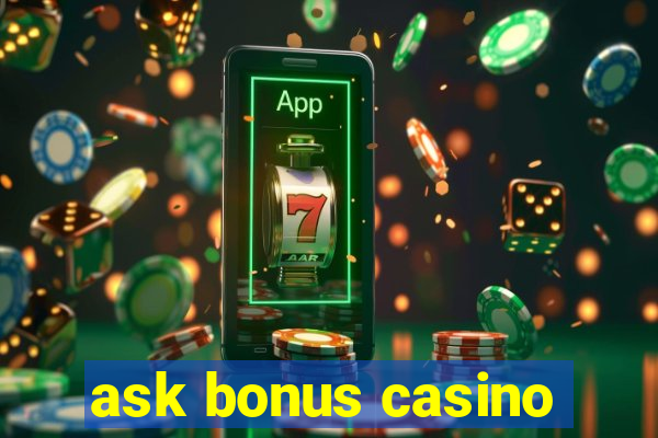 ask bonus casino