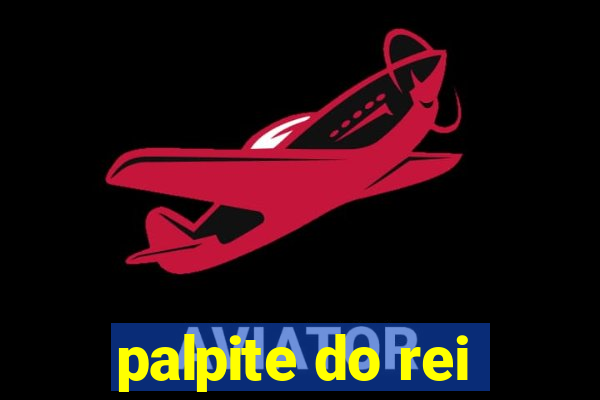 palpite do rei