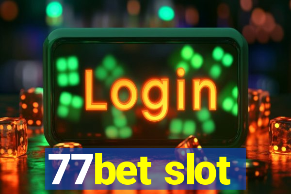 77bet slot