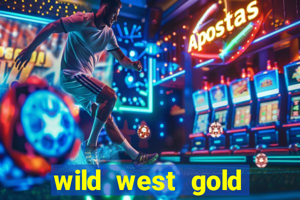 wild west gold slot online