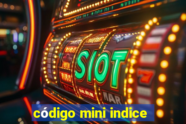 código mini indice