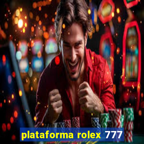 plataforma rolex 777