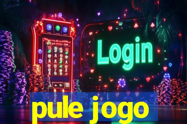 pule jogo