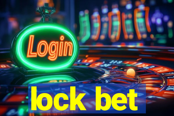 lock bet