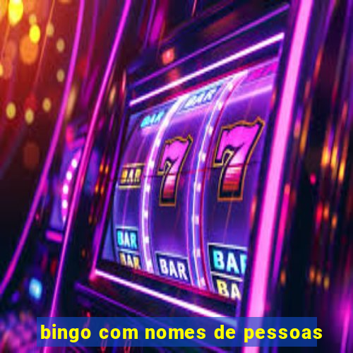 bingo com nomes de pessoas