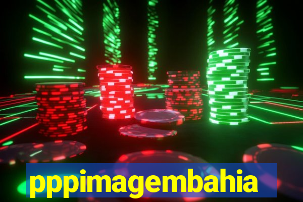 pppimagembahia