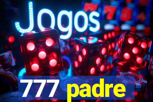 777 padre