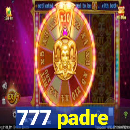 777 padre