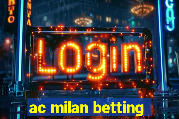 ac milan betting